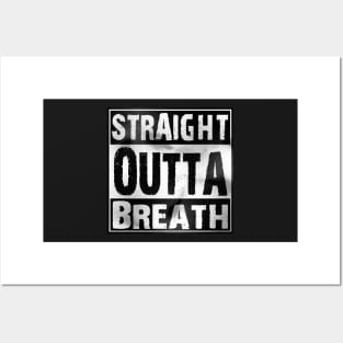 Straight Outta Breath Posters and Art